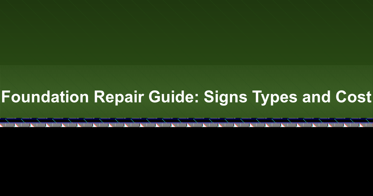 Foundation repair signs and methods guide