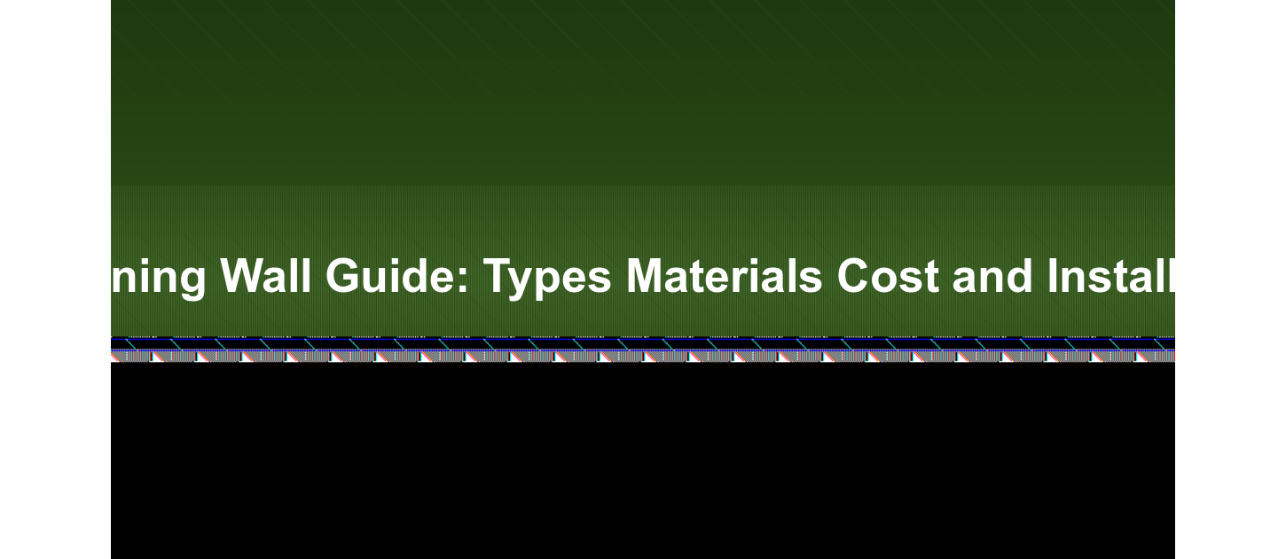 Retaining wall types and materials guide