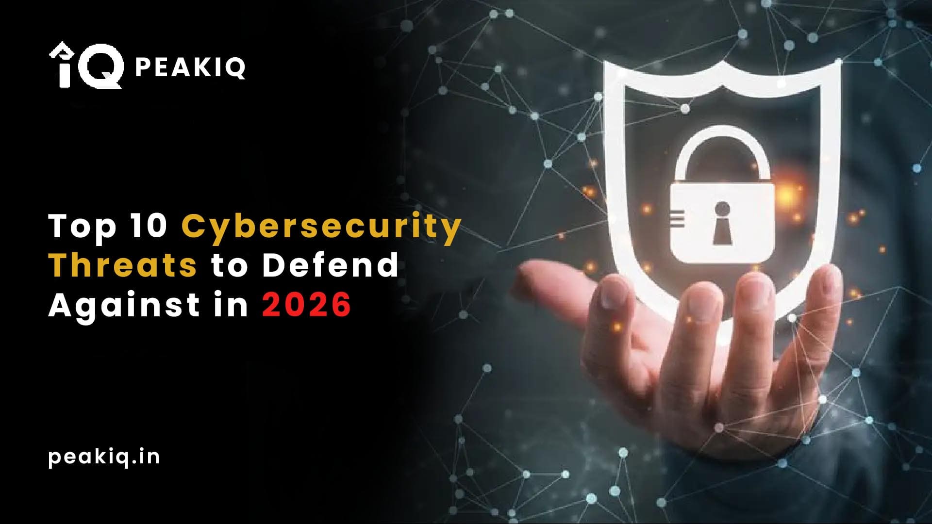 Top 10 Cybersecurity Threats in 2026 and How to Defend Against Them 