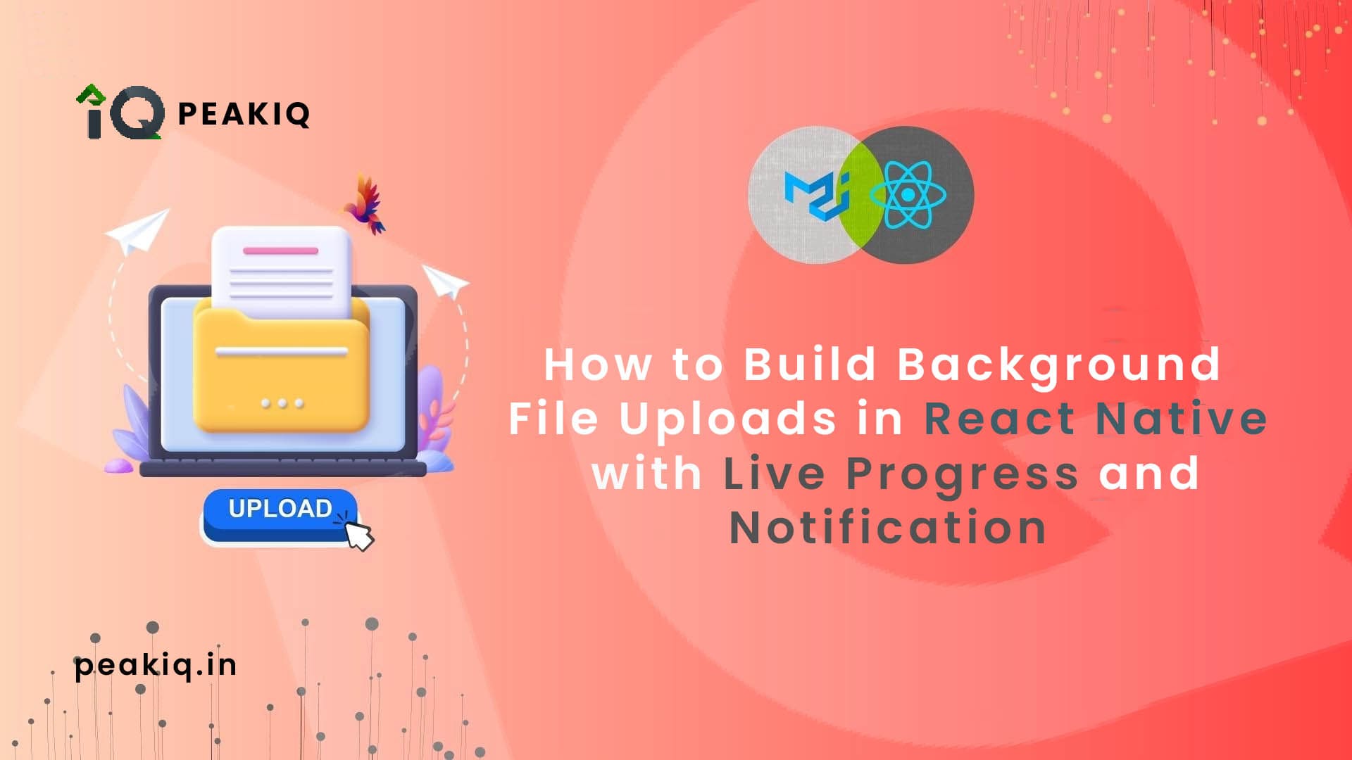 Implementing Background File Uploads in React Native with Real-time Progress Tracking and Local Notifications