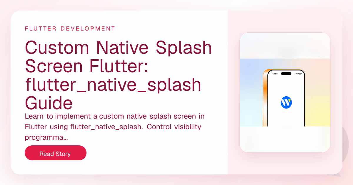 How to Implement a Custom Native Splash Screen in Flutter 2026