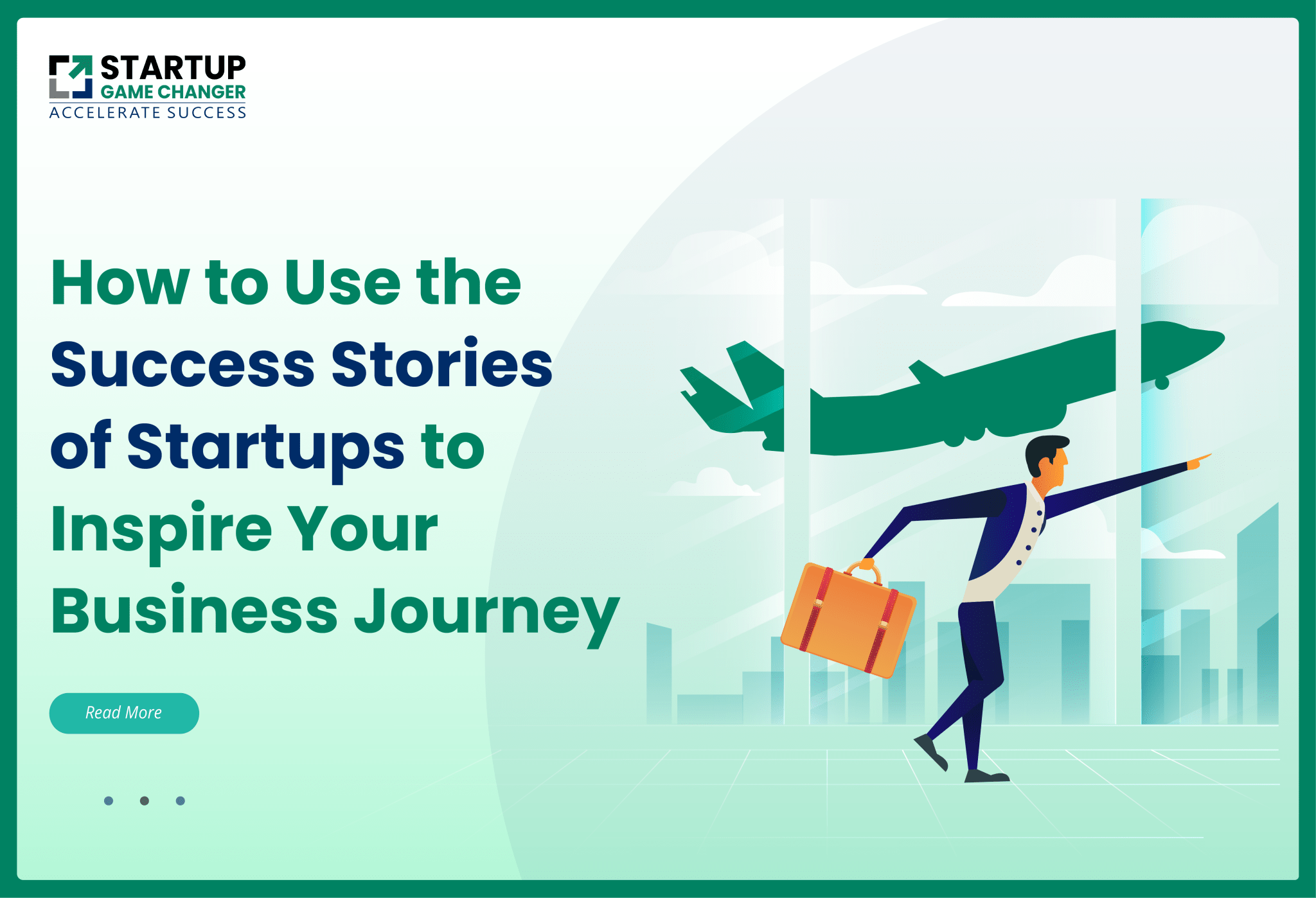 How to Use the Success Stories of Startups to Inspire Your Business