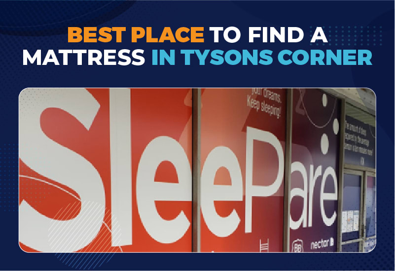 Best Place To Buy A Mattress In Tysons Corner 2024