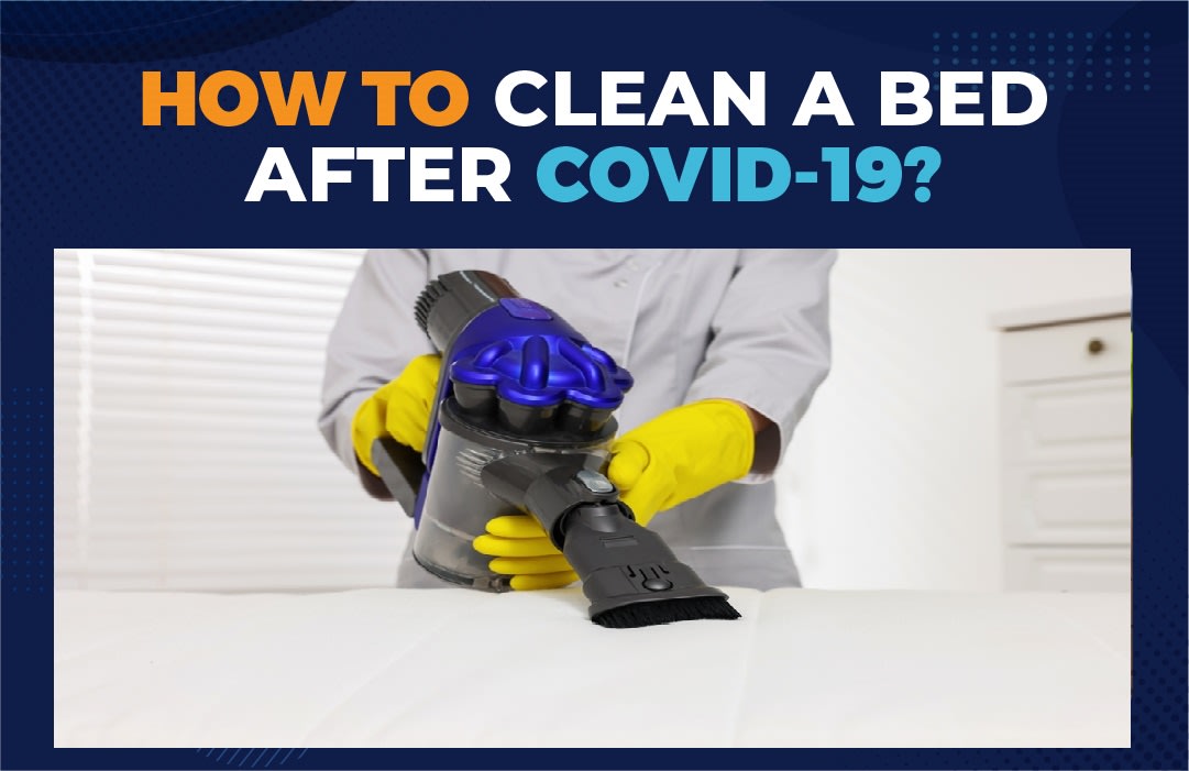 How To Clean A Mattress After Covid-19 [Purging Coronavirus 2024]