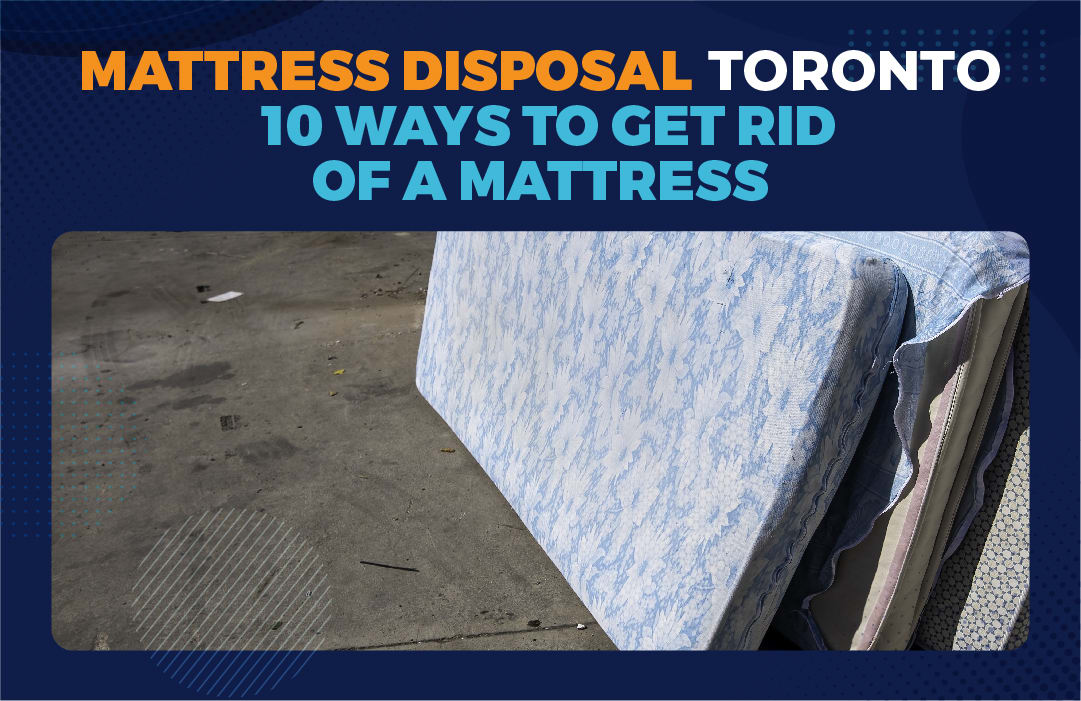 Mattress Disposal Chicago 2024 – 10 Ways To Get Rid Of A Mattress