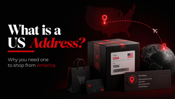 What is a US Address? And Why You Need One to Shop from America