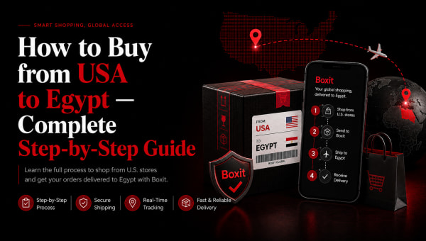 How to Buy from USA to Egypt — Complete Step-by-Step Guide
