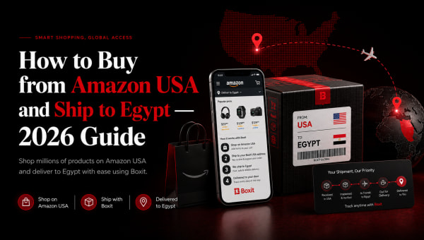 How to Buy from Amazon USA and Ship to Egypt — 2026 Guide