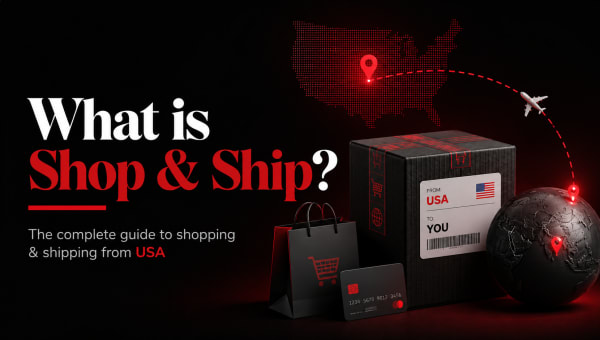 What is Shop & Ship? The Complete Guide to Shopping & Shipping from USA