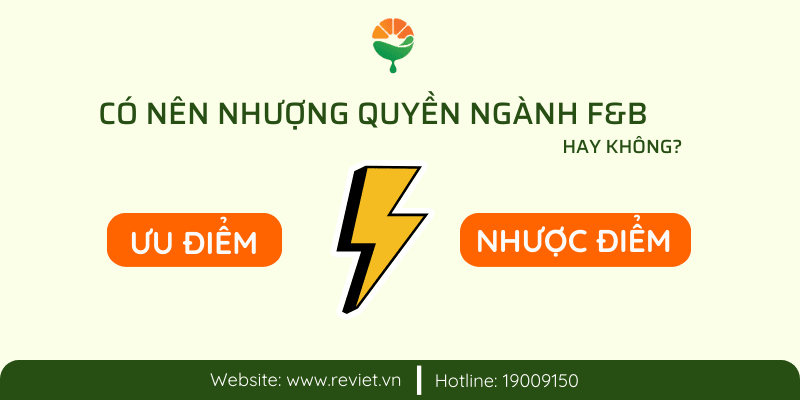 Có nên nhượng quyền ngành F&B hay không?