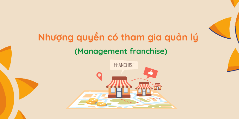 Nhượng quyền có tham gia quản lý