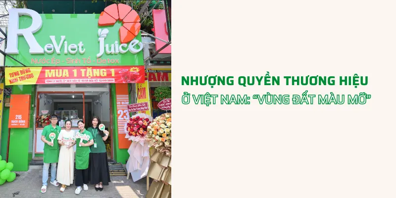 Nhượng quyền thương hiệu ở Việt Nam: Vùng đất màu mỡ