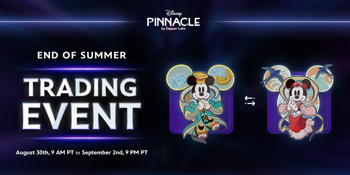 Disney Pinnacle End of Summer Trading Event & Updates