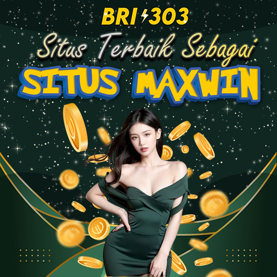BRI303: Situs Maxwin Link Slot Gacor 2025 Terpercaya Indonesia