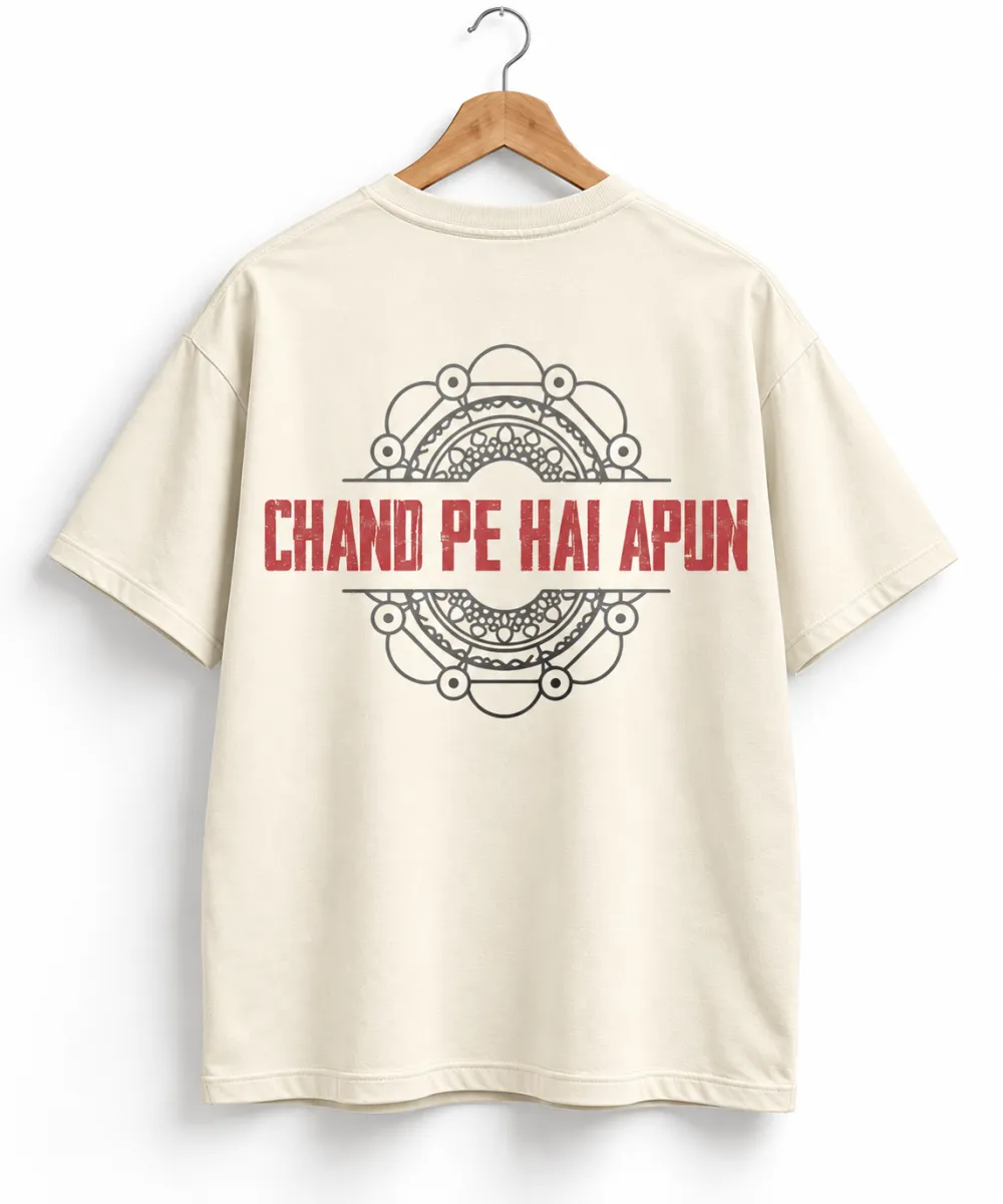 Chand Pe Hai Apun Oversized Tee view 6