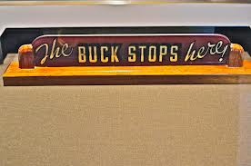 The 'Buck Stops Here' sign from Harry Truman's desk, on display at the Truman Library