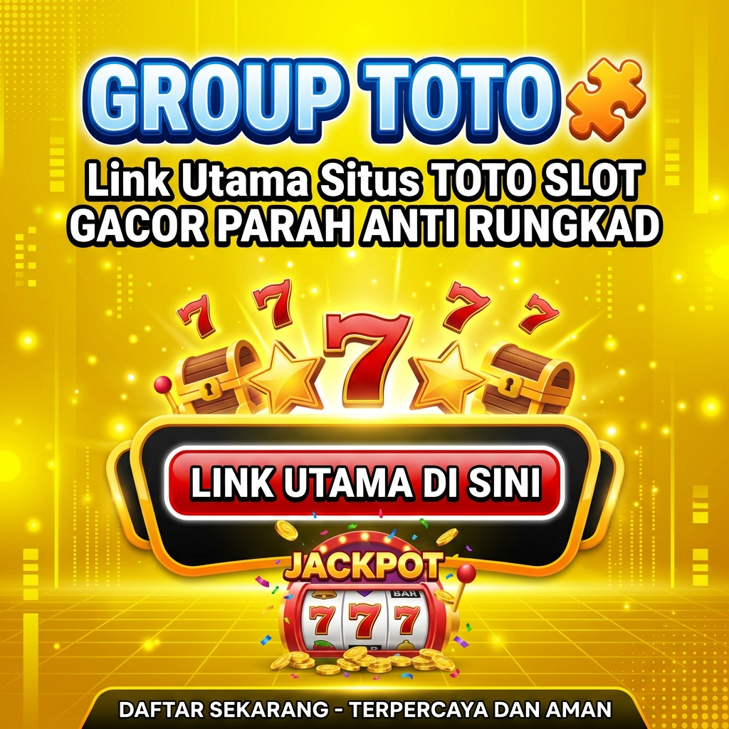 GROUP TOTO 🧩 Link Utama Situs TOTO SLOT GACOR PARAH ANTI RUNGKAD
