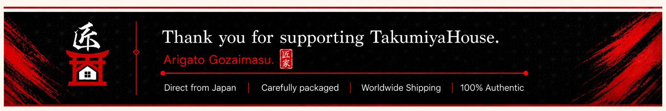 Thank you for supporting TakumiyaHouse