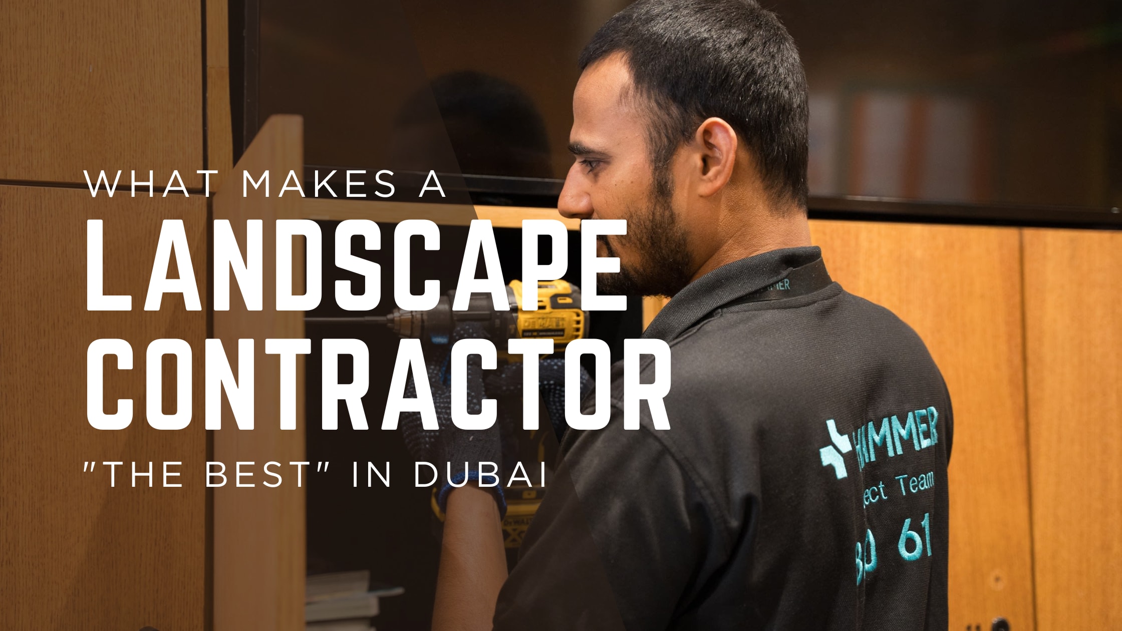 What Makes a Landscape Contractor "The Best" in Dubai — And Why Hammer Services Leads the List (2025 Guide)