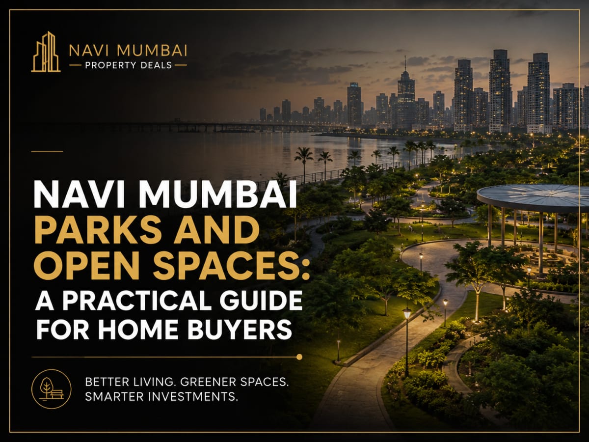 Navi Mumbai Parks and Open Spaces: A Practical Guide for Home Buyers | Navi Mumbai Property Market Insight
