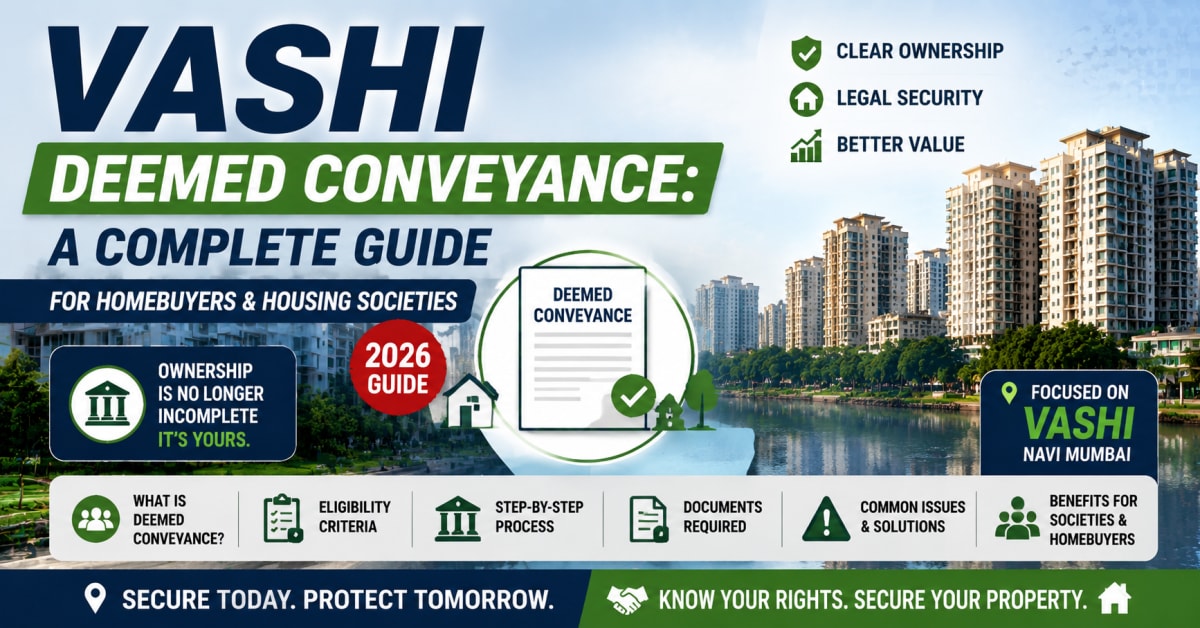 Vashi Deemed Conveyance: A Complete Guide for Homebuyers & Housing Societies | Navi Mumbai Property Market Insight