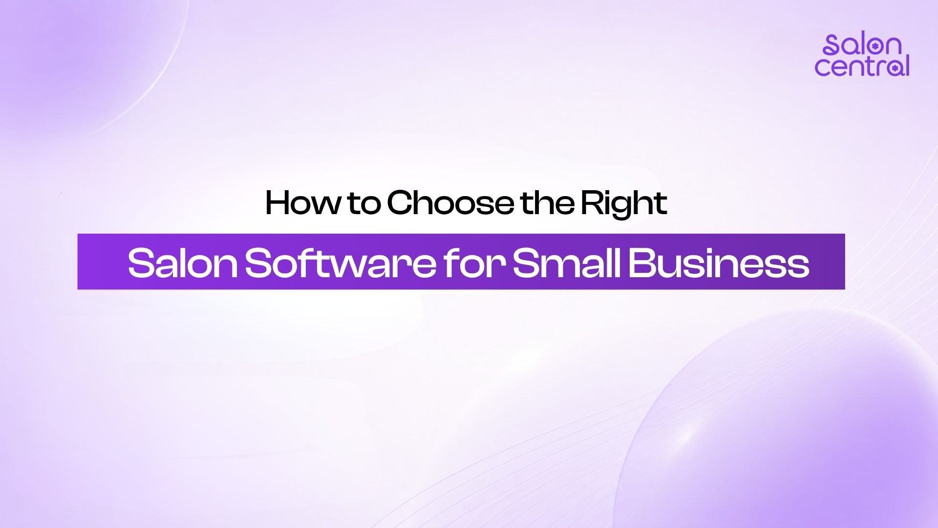 Salon Software for Small Business: How to Choose the Right One
