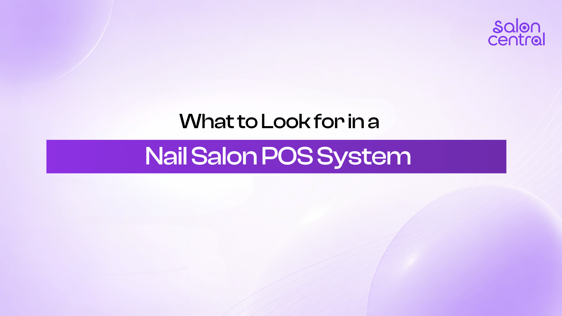 What to Look for in a Nail Salon POS System in Pakistan (Before You Buy)