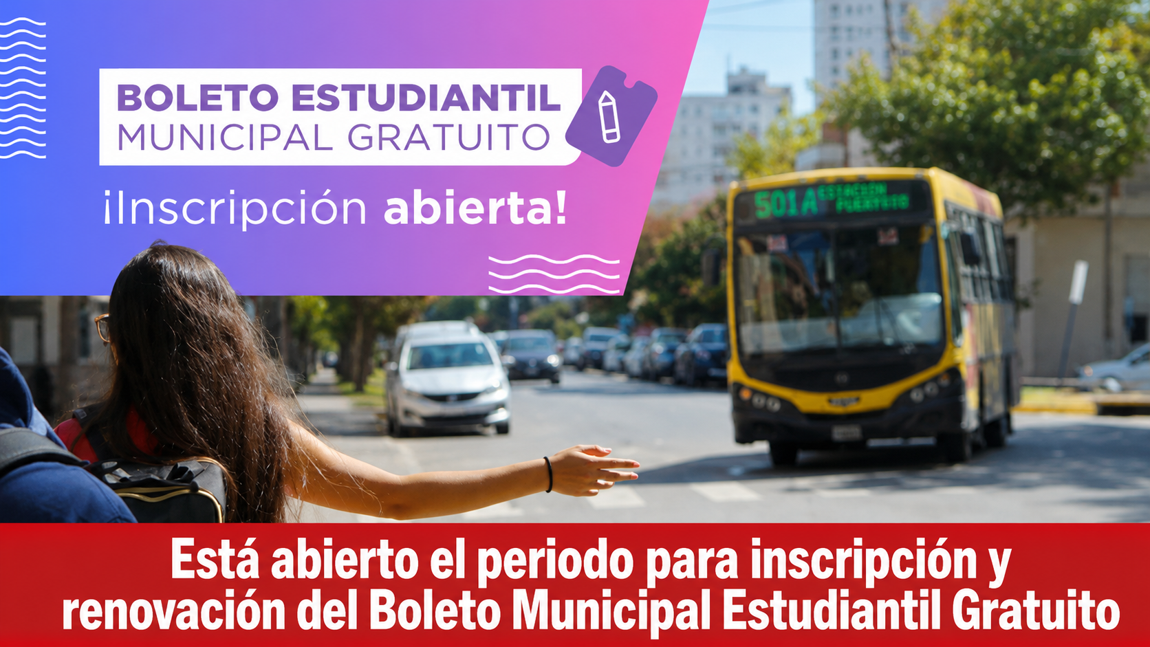 Está abierto el periodo para inscripción y renovación del Boleto Municipal Estudiantil Gratuito