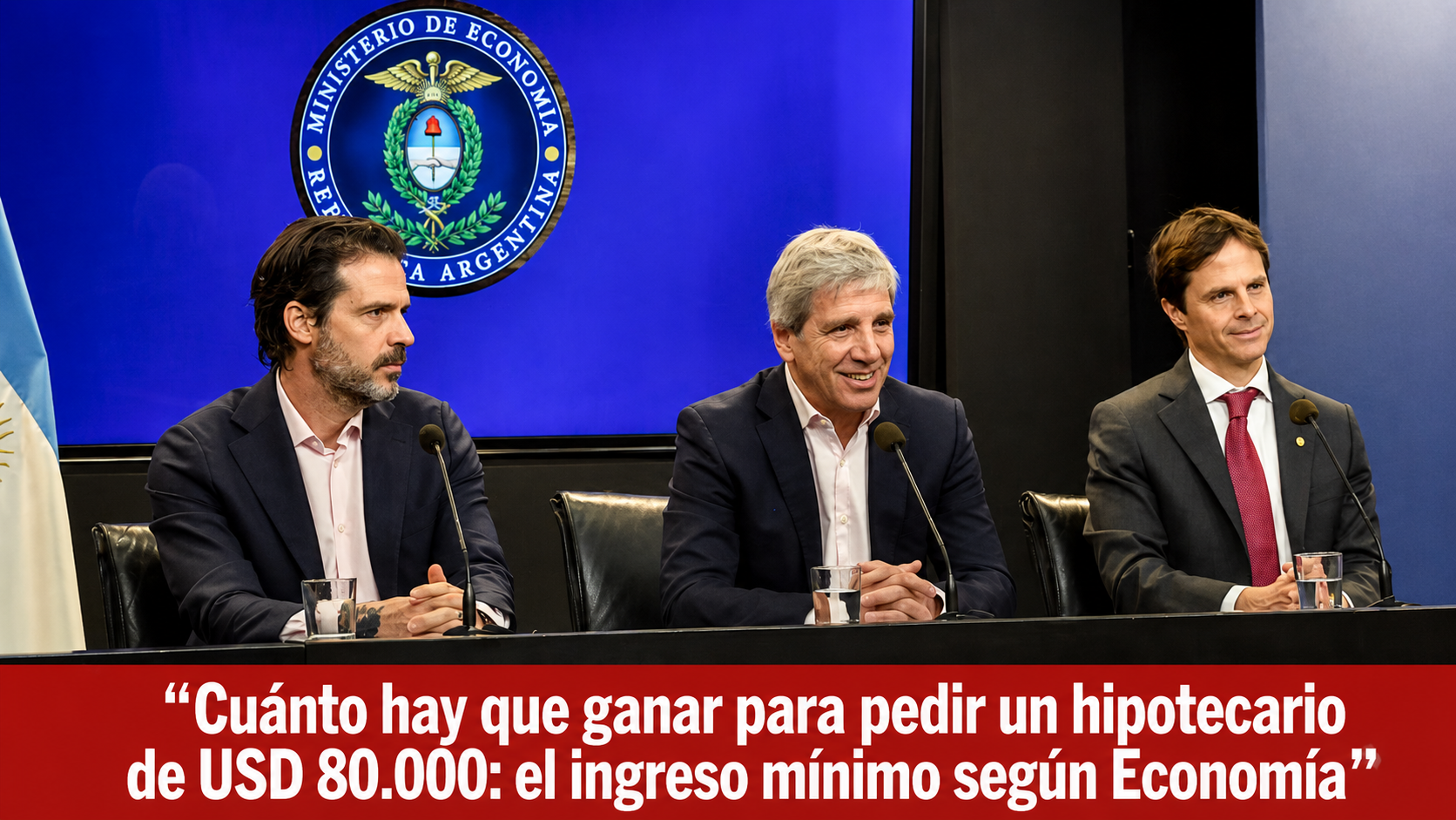 El Gobierno detalló la cuota inicial para un hipotecario de USD 80.000 y los ingresos necesarios para acceder al nuevo plan