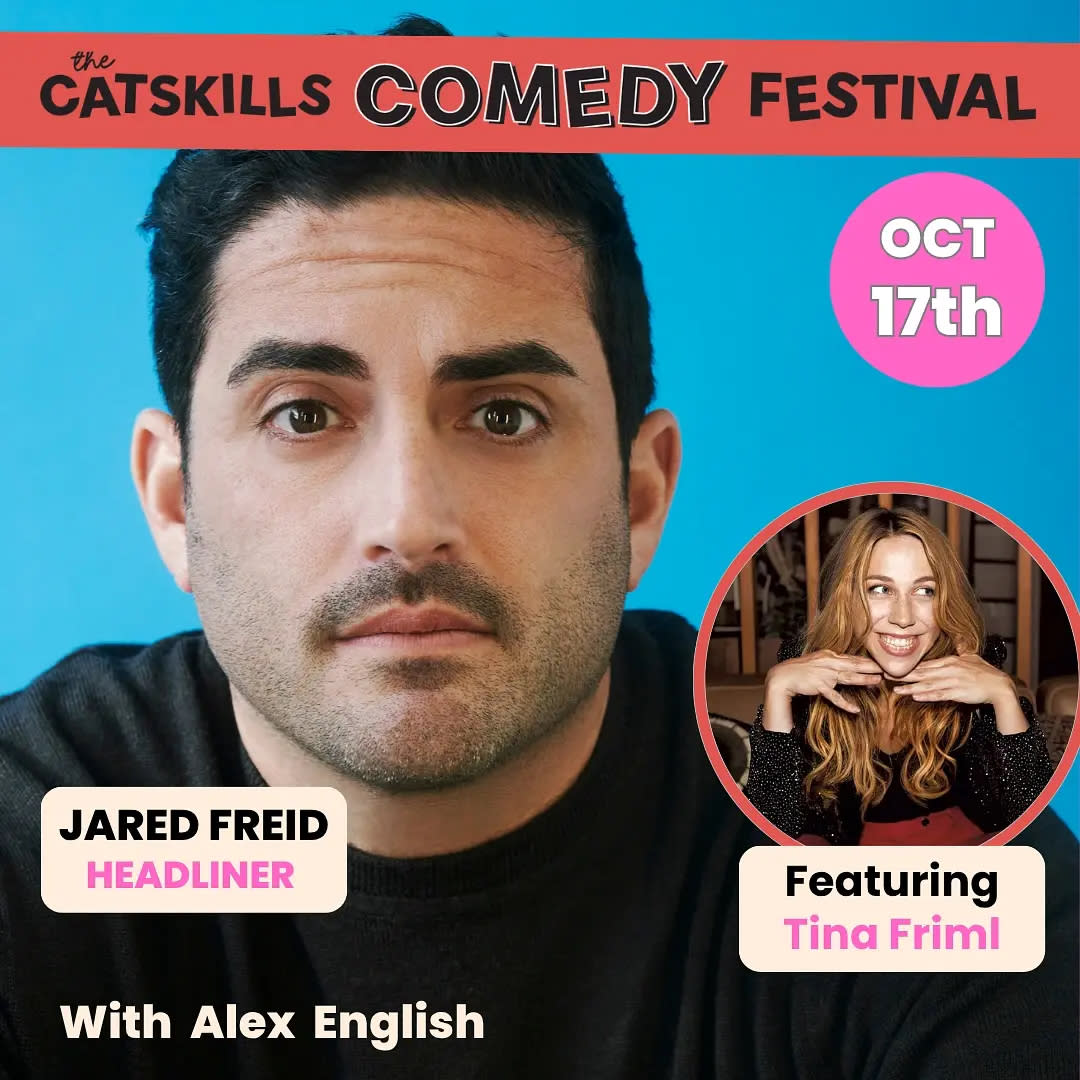 Catskills Comedy Festival – Jared Freid, featuring Tina Friml, w/Alex English