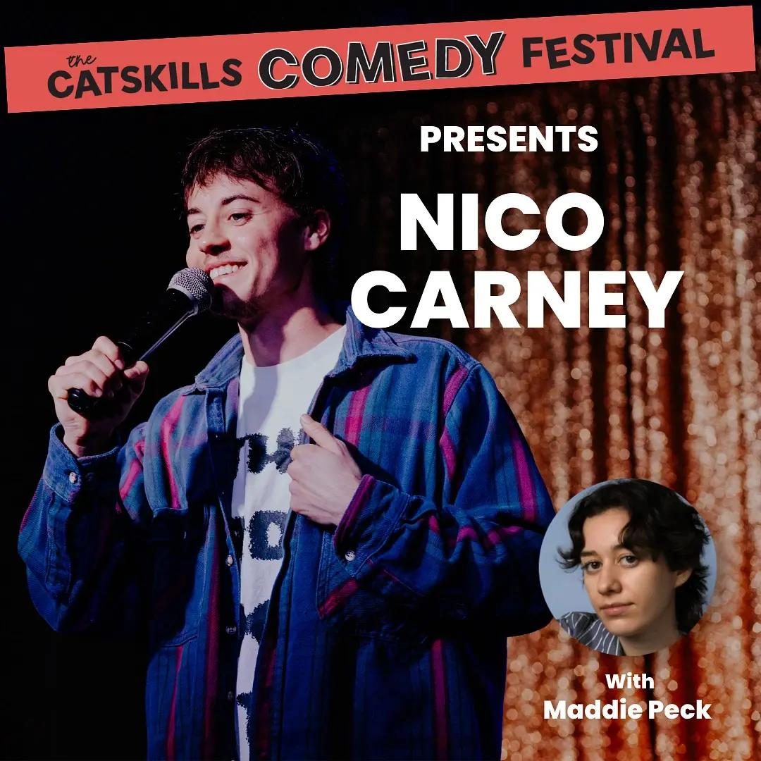Catskills Comedy Festival – Nico Carney w/Maddie Peck