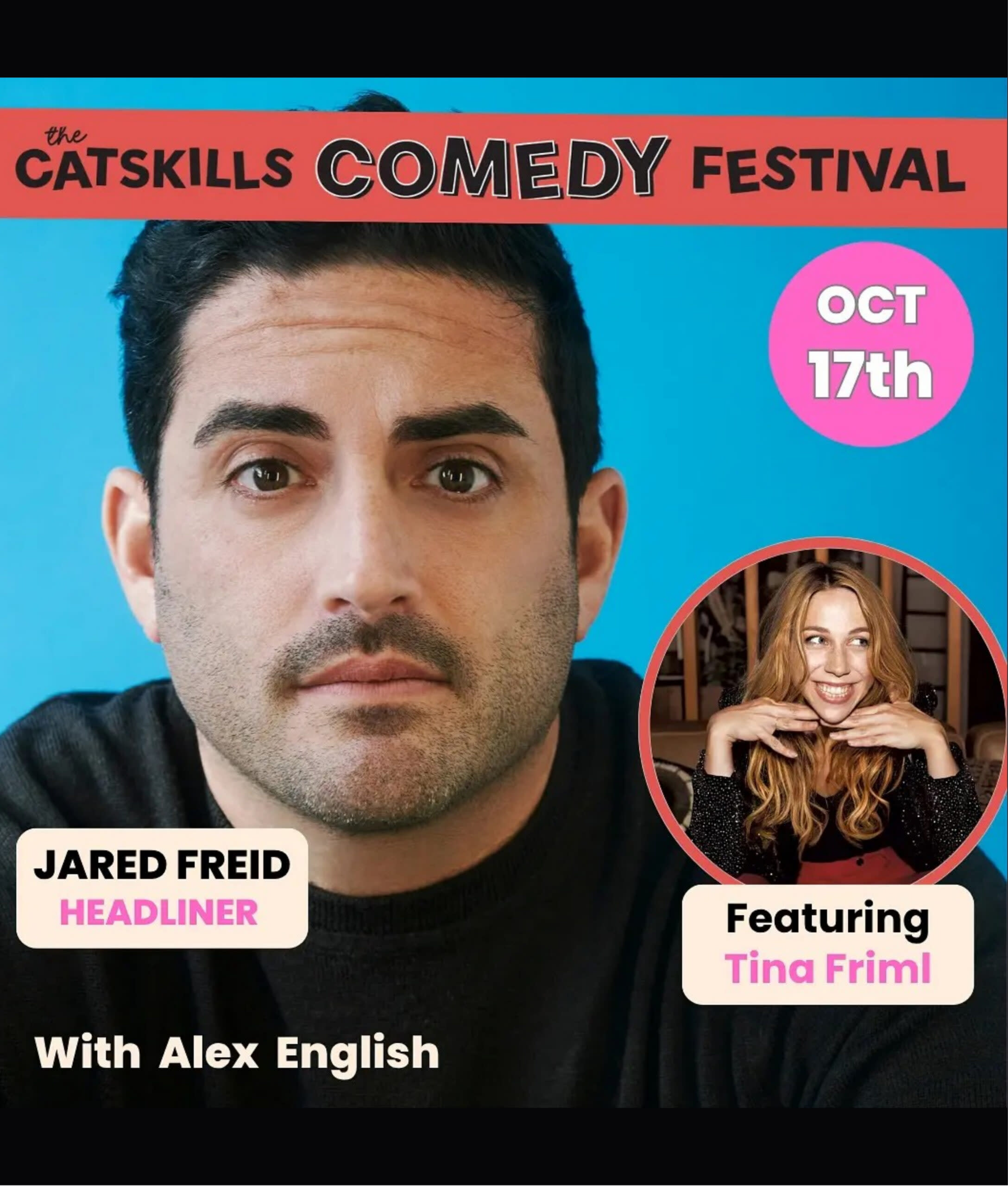 Catskills Comedy Festival – Jared Freid, featuring Tina Friml, w/Alex English