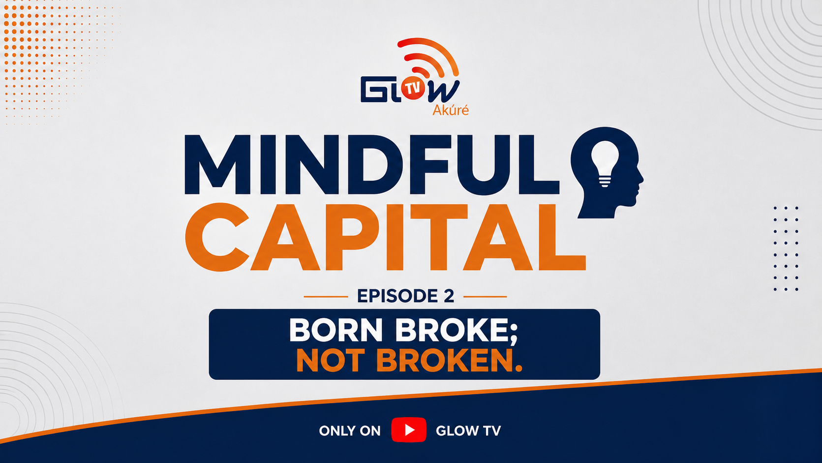 Born Broke, Not Broken: Your Beginning Does Not Define You