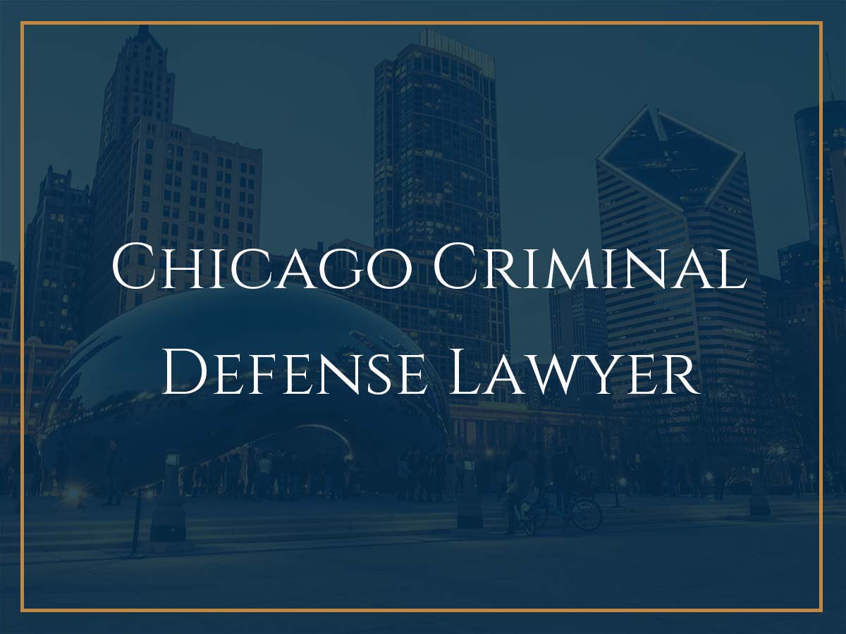 Chicago Criminal Defense Lawyer | We Fight for You!