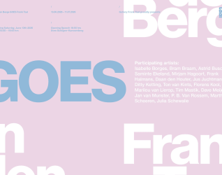 Van den Berge GOES Frank Taal, Bram Braam, Marilou van Lierop, Isabelle Borges, Astrid Busch, Florens Kool, Julia Schewalie, Frank Taal Galerie