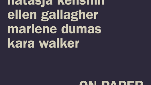 ON PAPER, Natasja Kensmil, Marlene Dumas, Kara Walker, Ellen Gallagher, 