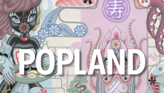 Popland - Open borders to Pop Surrealism, Ciou, Junko Mizuno, Kamerian, Casey Weldon, Yu Maeda, 