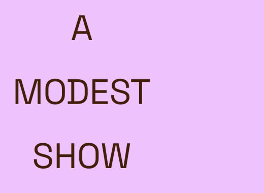 A Modest Show