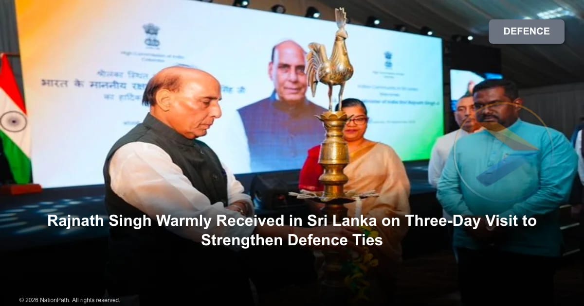 Rajnath Singh Warmly Received in Sri Lanka on Three-Day Visit to Strengthen Defence Ties - NationPath Image