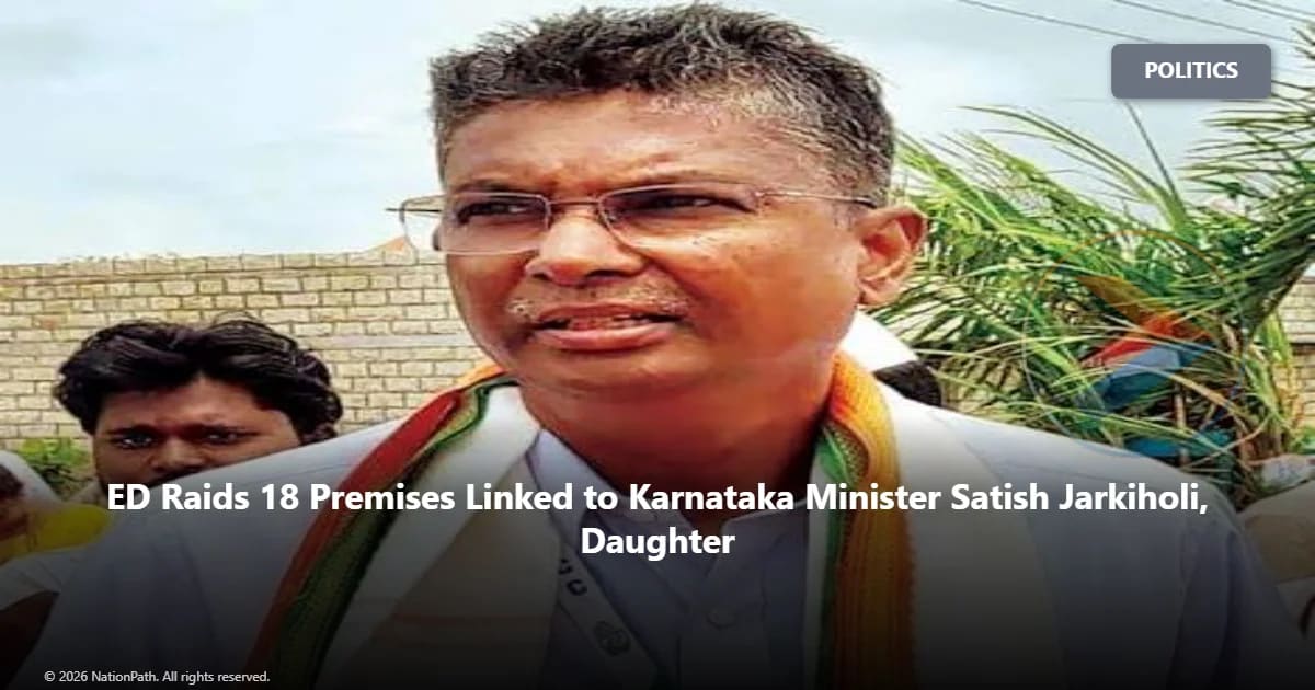 Karnataka PWD Minister Satish Jarkiholi amid an Enforcement Directorate search at premises linked to him.