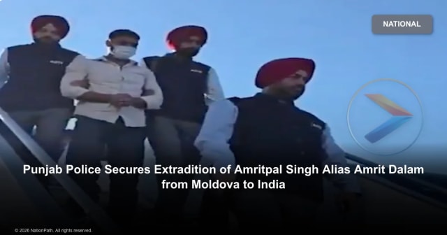 Punjab Police Secures Extradition of Amritpal Singh Alias Amrit Dalam from Moldova to India - NationPath Image