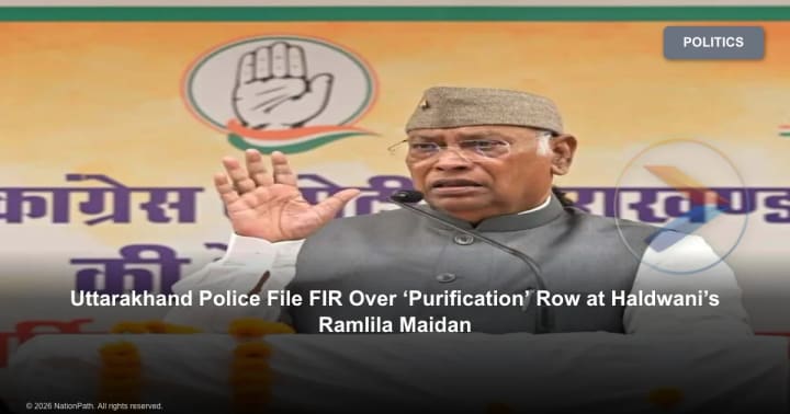 Uttarakhand Police File FIR Over ‘Purification’ Row at Haldwani’s Ramlila Maidan - NationPath Image