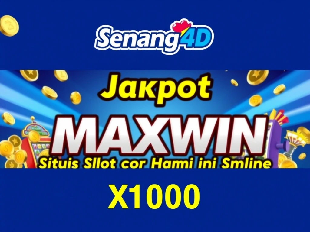 Senang4D: Jackpot Maxwin Situs Slot Gacor Hari Ini Online X1000