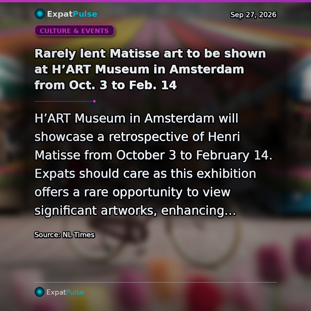 Rarely lent Matisse art to be shown at H’ART Museum in Amsterdam from Oct. 3 to Feb. 14