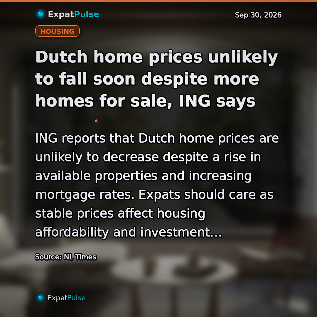 Dutch home prices unlikely to fall soon despite more homes for sale, ING says