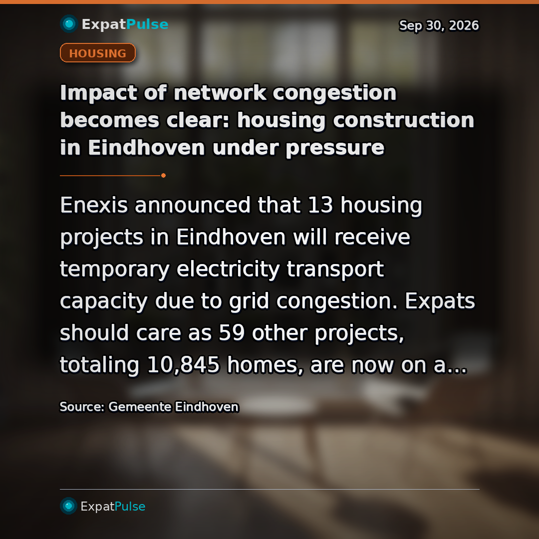 Impact of network congestion becomes clear: housing construction in Eindhoven under pressure