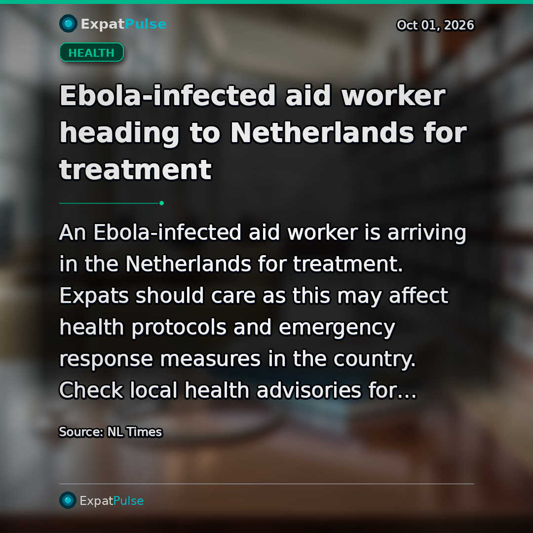 Ebola-infected aid worker heading to Netherlands for treatment