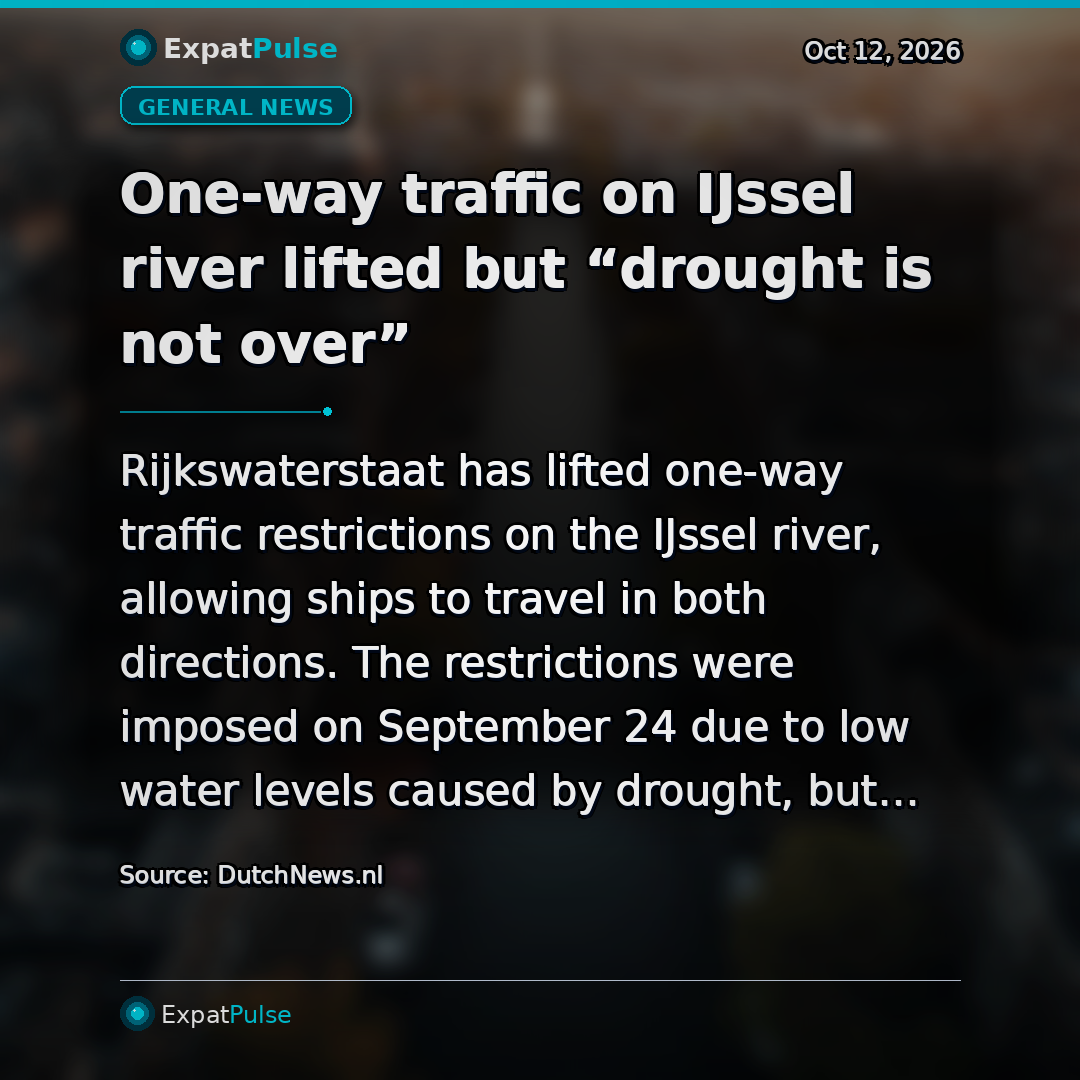 One-way traffic on IJssel river lifted but “drought is not over”