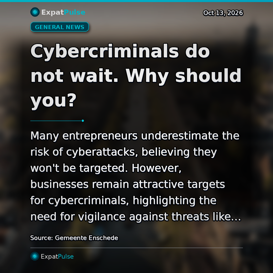 Cybercriminals do not wait. Why should you?