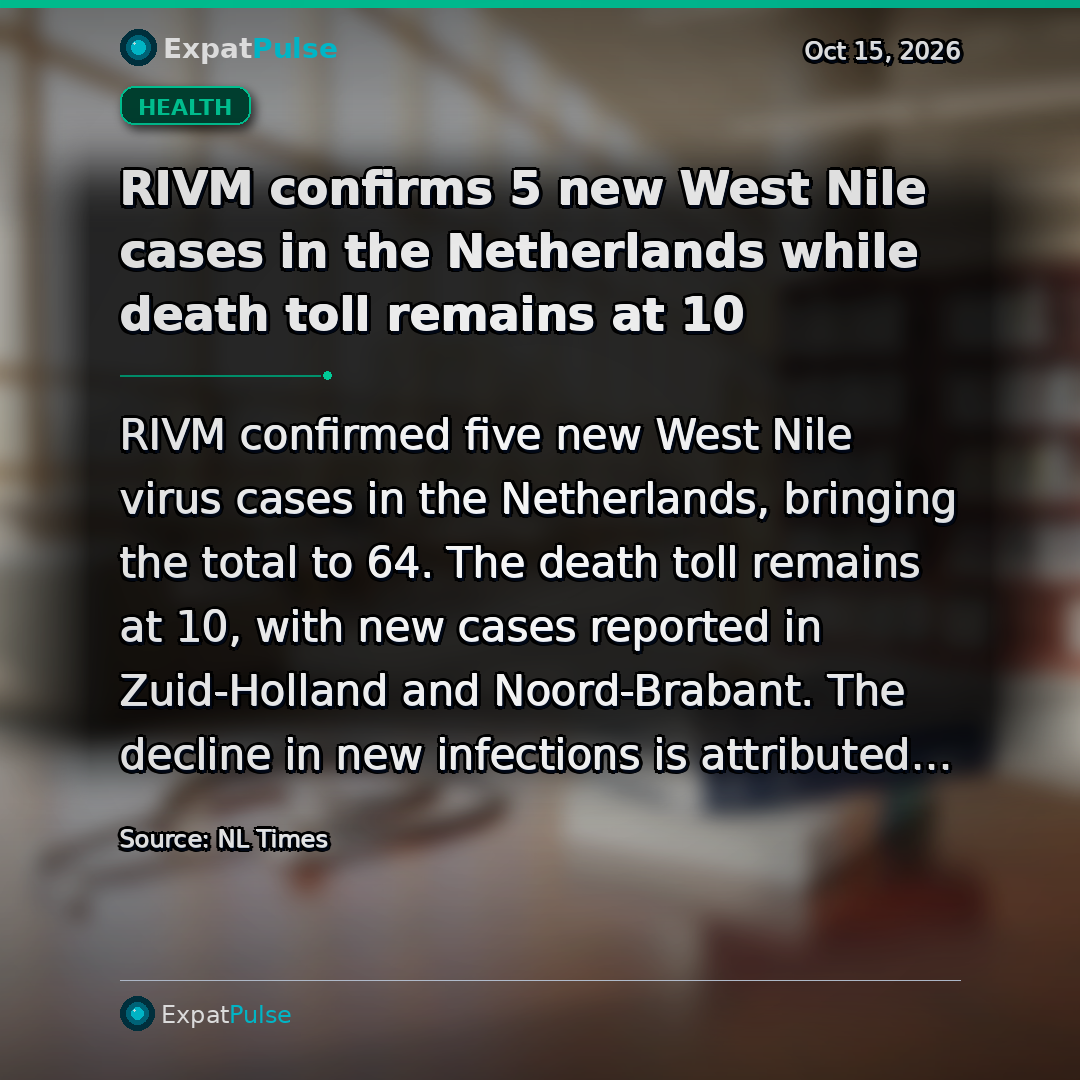 RIVM confirms 5 new West Nile cases in the Netherlands while death toll remains at 10